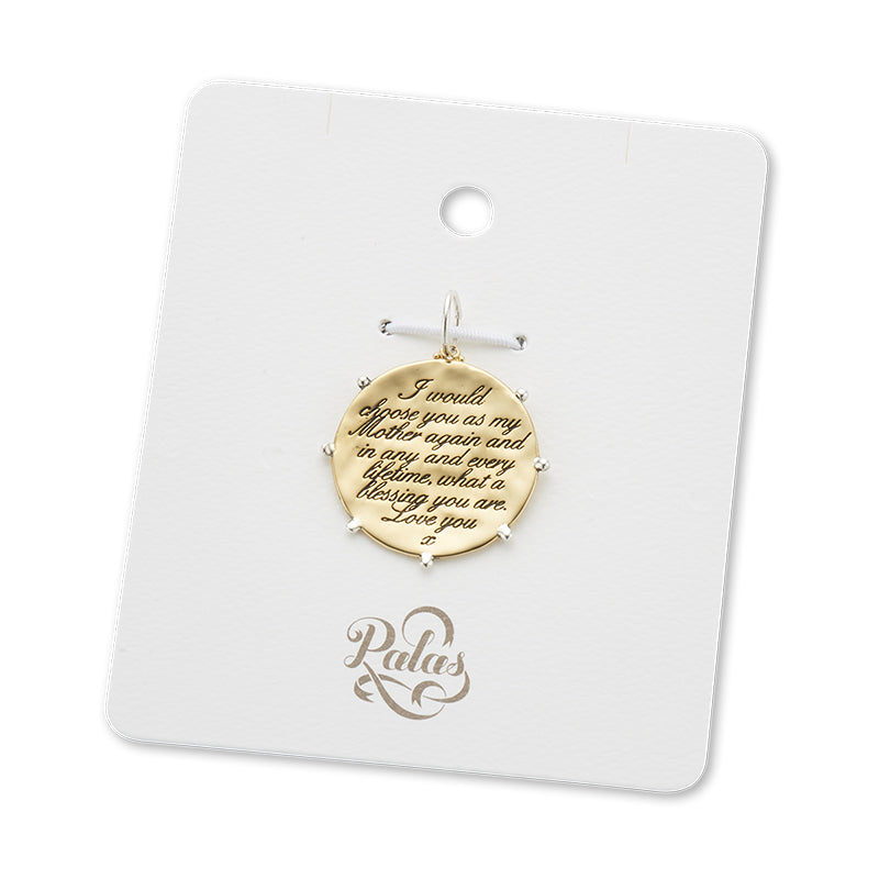 CHOOSE MY MOTHER IN EVERY LIFETIME CHARM